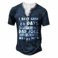 Mens I Have Gone 0 Days Without Making A Dad Joke Fathers Day Men's Henley T-Shirt Navy Blue