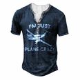 Im Just Plane Crazy Pilots Aviation Airplane Lover Men's Henley T-Shirt Navy Blue