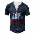Im Not Drunk Im American 4Th Of July Tee Men's Henley T-Shirt Navy Blue