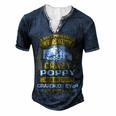 Poppy Grandpa I Never Dreamed I’D Be This Crazy Poppy Men's Henley T-Shirt Navy Blue