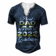 Proud Dad Of Class Of 2022 Senior Graduate Dad Men's Henley T-Shirt Navy Blue