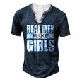 Mens Real Men Make Girls Family Newborn Paternity Girl Daddy Men's Henley T-Shirt Navy Blue
