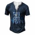 Reel Cool Poppy Fishing Fathers Day Fisherman Poppy Men's Henley T-Shirt Navy Blue
