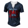 Sorry Boys Dad Is My Valentines Hearts Love Daddy Girl Men's Henley T-Shirt Navy Blue