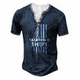 Taxation Is Theft American Flag 4Th Of July Men's Henley T-Shirt Navy Blue