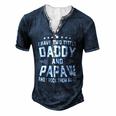 I Have Two Titles Daddy And Papaw I Rock Them Both Men's Henley T-Shirt Navy Blue