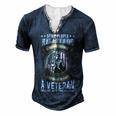 Veteran Veterans Day A Veteran Does Not Have That Problem 150 Navy Soldier Army Military Men's Henley Button-Down 3D Print T-shirt Navy Blue