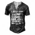 Mens I Have Gone 0 Days Without Making A Dad Joke Fathers Day Men's Henley T-Shirt Dark Grey