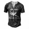 Im Just Plane Crazy Pilots Aviation Airplane Lover Men's Henley T-Shirt Dark Grey