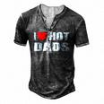 I Love Hot Dads I Heart Hot Dad Love Hot Dads Fathers Day Men's Henley T-Shirt Dark Grey