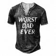 Worst Dad Ever Fathers Day Men's Henley T-Shirt Dark Grey