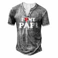 I Love My Papi With Heart Fathers Day Wear For Kids Boy Girl Men's Henley T-Shirt Grey