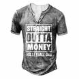 Mens Straight Outta Money Volleyball Dad Men's Henley T-Shirt Grey