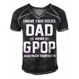 G Pop Grandpa Gift I Have Two Titles Dad And G Pop Men's Short Sleeve V-neck 3D Print Retro Tshirt Black