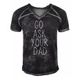 Go Ask Your Dad Cute Mothers Day Mom Father Funny Parenting Gift Men's Short Sleeve V-neck 3D Print Retro Tshirt Black