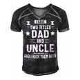 I Have Two Titles Dad And Uncle And I Rock Them Both Fathers Day Men's Short Sleeve V-neck 3D Print Retro Tshirt Black
