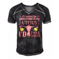 If I Wanted The Government In My Uterus Feminist Men's Short Sleeve V-neck 3D Print Retro Tshirt Black