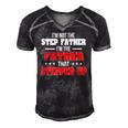 Im Not The Stepfather Im The Father That Stepped Up Dad Men's Short Sleeve V-neck 3D Print Retro Tshirt Black