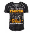 Mens I Have Two Titles Farmer Dad Fathers Day Tractor Farmer Gift V3 Men's Short Sleeve V-neck 3D Print Retro Tshirt Black