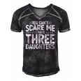 You Cant Scare Me I Have Three Daughters Funny Fathers Day Men's Short Sleeve V-neck 3D Print Retro Tshirt Black