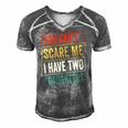 2021 - You Cant Scare Me I Have Two Daughters Funny Dad Joke Gift Essential Men's Short Sleeve V-neck 3D Print Retro Tshirt Grey