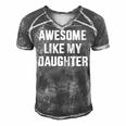 Awesome Like My Daughter For Dad And Fathers Day Men's Short Sleeve V-neck 3D Print Retro Tshirt Grey