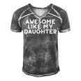 Funny Awesome Like My Daughter Fathers Day Gift Dad Joke Men's Short Sleeve V-neck 3D Print Retro Tshirt Grey