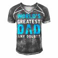 Worlds Greatest Dad Any Doubt Fathers Day T Shirts Men's Short Sleeve V-neck 3D Print Retro Tshirt Grey