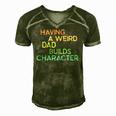Having A Weird Dad Builds Character Fathers Day Gift Men's Short Sleeve V-neck 3D Print Retro Tshirt Green