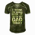 I Think Im Gonna Kick It With My Dad Today Funny Fathers Day Gift Men's Short Sleeve V-neck 3D Print Retro Tshirt Green
