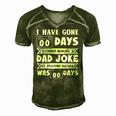 Mens I Have Gone 0 Days Without Making A Dad Joke Fathers Day Men's Short Sleeve V-neck 3D Print Retro Tshirt Green