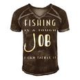 Fishing Is A Tough Job But I Can Tackle It Men's Short Sleeve V-neck 3D Print Retro Tshirt Brown