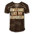Funny Awesome Like My Daughter Fathers Day Gift Dad Joke Men's Short Sleeve V-neck 3D Print Retro Tshirt Brown