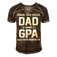 G Pa Grandpa Gift I Have Two Titles Dad And G Pa Men's Short Sleeve V-neck 3D Print Retro Tshirt Brown