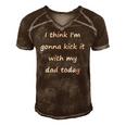 I Think Im Gonna Kick It With My Dad Today Men's Short Sleeve V-neck 3D Print Retro Tshirt Brown