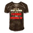 Im Not The Stepfather Im The Father That Stepped Up Dad Men's Short Sleeve V-neck 3D Print Retro Tshirt Brown