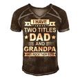 Mens I Have Two Titles Dad And Grandpa Fathers Day Gift For Daddy Men's Short Sleeve V-neck 3D Print Retro Tshirt Brown