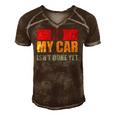 Mens No My Car Isnt Done Yet Vintage Car Mechanic Garage Auto Men's Short Sleeve V-neck 3D Print Retro Tshirt Brown