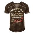 Most People Call Me By My Name - Funny Mothers Day Women Best Mom Mother Men's Short Sleeve V-neck 3D Print Retro Tshirt Brown