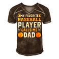 My Favorite Baseball Player Calls Me Dad 819 Trending Shirt Men's Short Sleeve V-neck 3D Print Retro Tshirt Brown