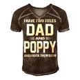 Poppy Grandpa Gift I Have Two Titles Dad And Poppy Men's Short Sleeve V-neck 3D Print Retro Tshirt Brown