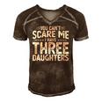 You Cant Scare Me I Have Three Daughters Funny Fathers Day Men's Short Sleeve V-neck 3D Print Retro Tshirt Brown