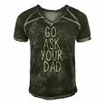 Go Ask Your Dad Cute Mothers Day Mom Father Funny Parenting Gift Men's Short Sleeve V-neck 3D Print Retro Tshirt Forest