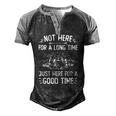 Camping Not Here For A Long Time Just Here For A Good Time Men's Henley Raglan T-Shirt Black Grey
