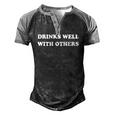 Drinks Well With Others Drinking S Party Men's Henley Raglan T-Shirt Black Grey