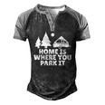 A Frame Camper Home Is Where You Park It Rv Camping Men's Henley Raglan T-Shirt Black Grey