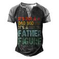Its Not A Dad Bod Its A Father Figure Men Vintage Men's Henley Raglan T-Shirt Black Grey