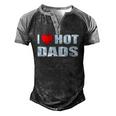 I Love Hot Dads I Heart Hot Dad Love Hot Dads Fathers Day Men's Henley Raglan T-Shirt Black Grey