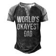 Mens Okayest Dad T Shirt Funny Sarcastic Novelty For Husband Fathers Day 160 Trending Shirt Men's Henley Shirt Raglan Sleeve 3D Print T-shirt Black Grey