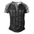 Mens You Look Really Weird Doing That With Your Head T Shirt Funny Graphic Tee 162 Trending Men's Henley Shirt Raglan Sleeve 3D Print T-shirt Black Grey